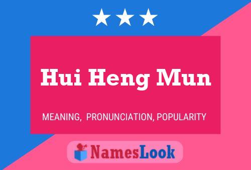 Hui Heng Mun Name Poster