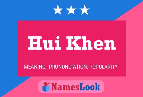 Hui Khen Name Poster