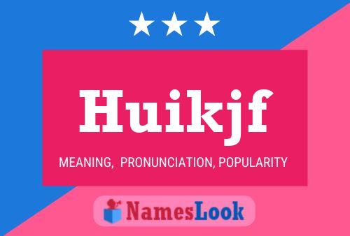 Huikjf Name Poster