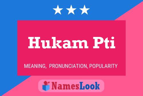 Hukam Pti Name Poster