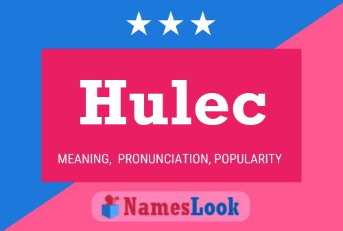 Hulec Name Poster