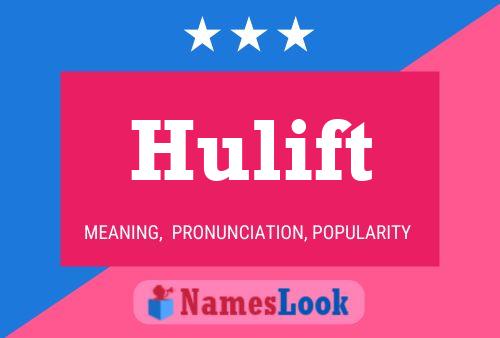 Hulift Name Poster