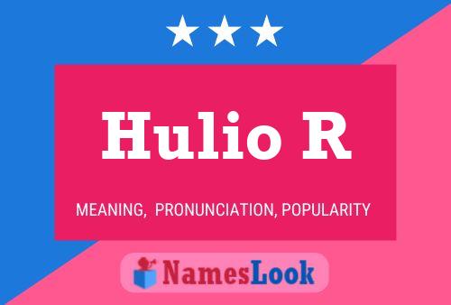 Hulio R Name Poster