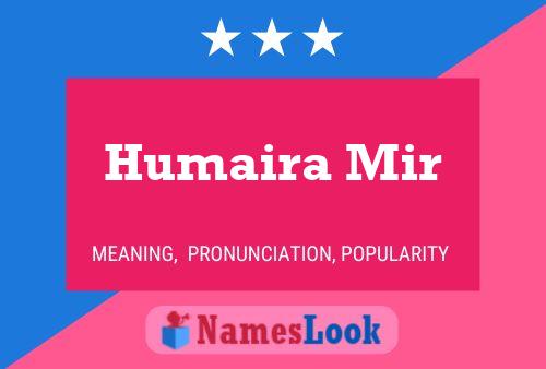 Humaira Mir Name Poster