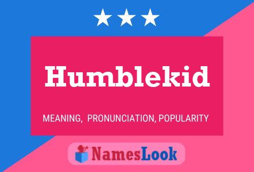 Humblekid Name Poster