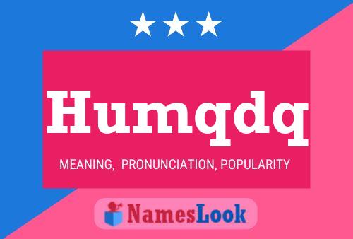 Humqdq Name Poster