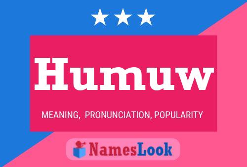 Humuw Name Poster