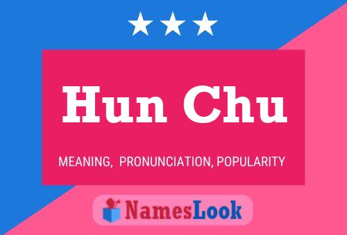 Hun Chu Name Poster