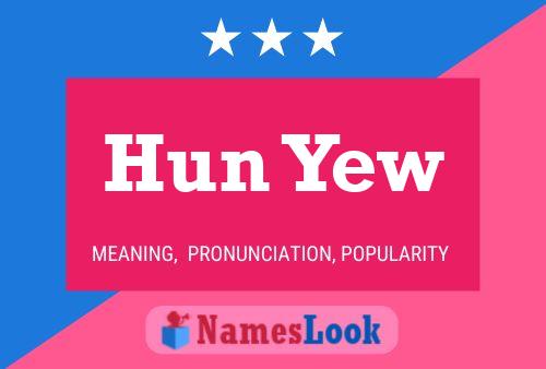 Hun Yew Name Poster