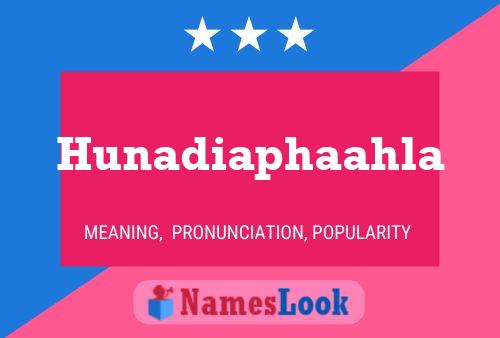 Hunadiaphaahla Name Poster