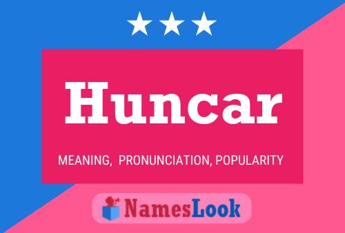 Huncar Name Poster