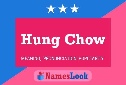 Hung Chow Name Poster