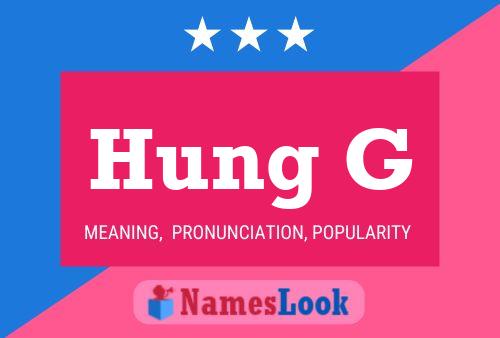 Hung G Name Poster