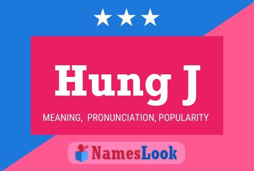 Hung J Name Poster