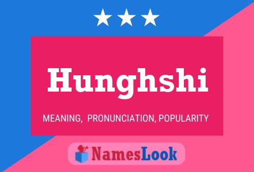 Hunghshi Name Poster