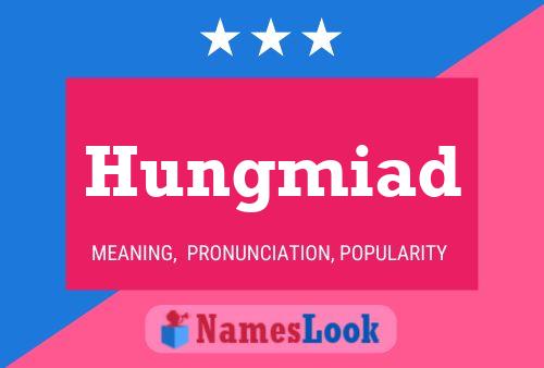 Hungmiad Name Poster