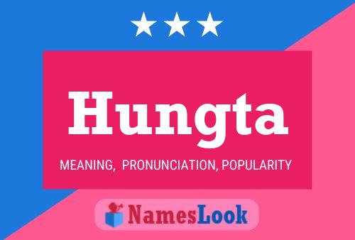 Hungta Name Poster