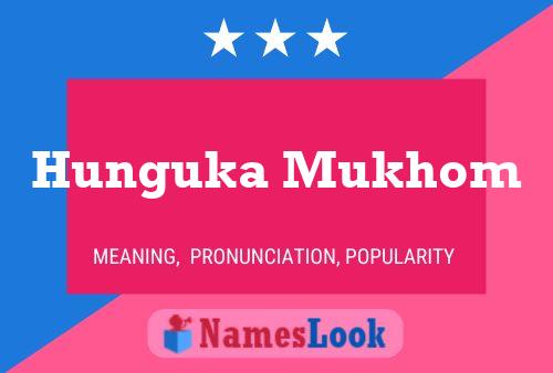 Hunguka Mukhom Name Poster