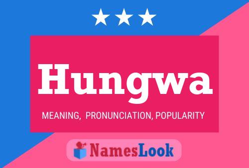 Hungwa Name Poster