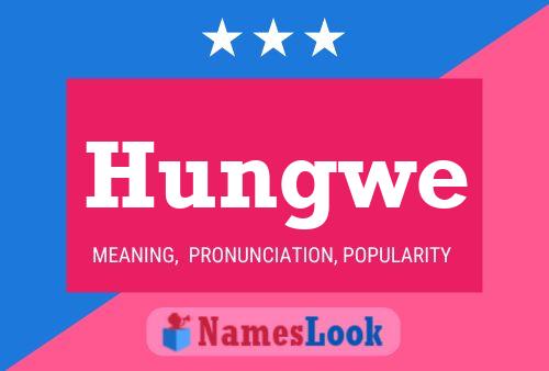 Hungwe Name Poster