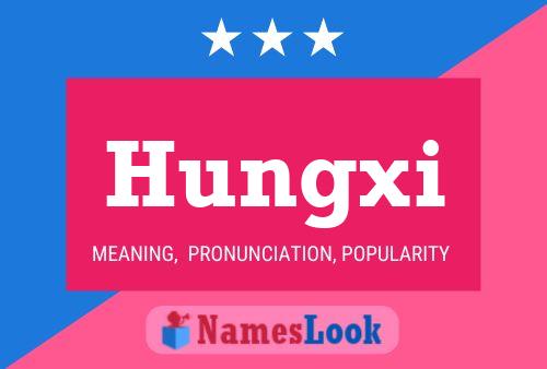 Hungxi Name Poster