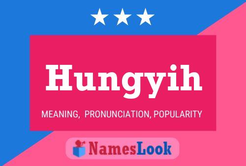 Hungyih Name Poster