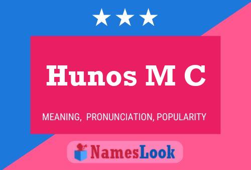 Hunos M C Name Poster