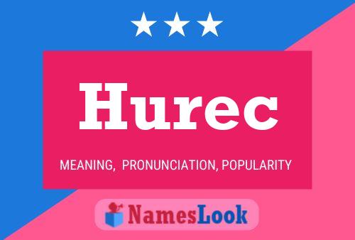 Hurec Name Poster