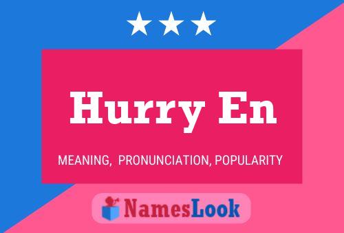 Hurry En Name Poster