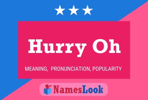 Hurry Oh Name Poster