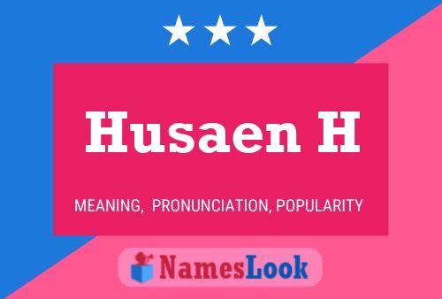 Husaen H Name Poster