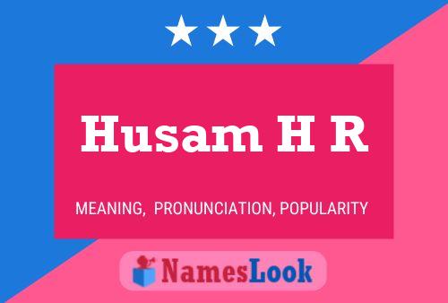 Husam H R Name Poster