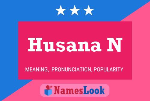 Husana N Name Poster