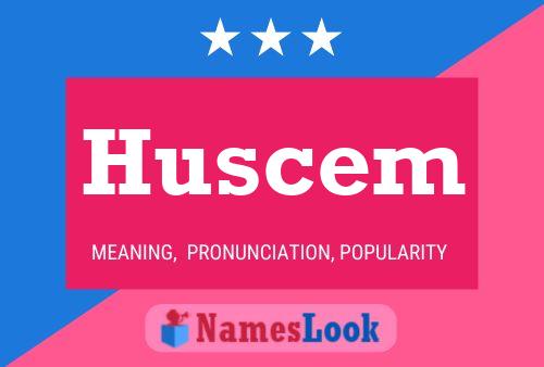 Huscem Name Poster