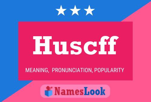 Huscff Name Poster