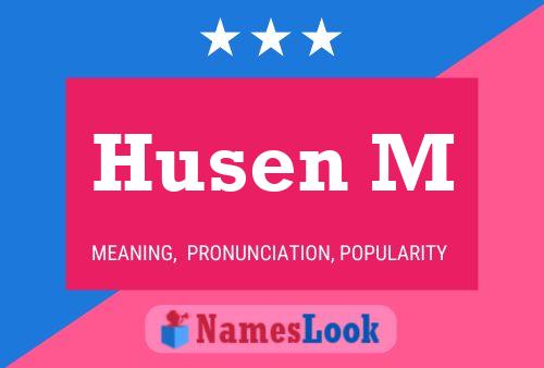 Husen M Name Poster