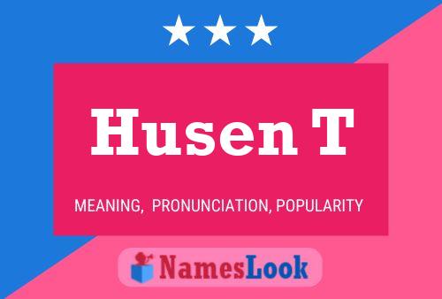 Husen T Name Poster