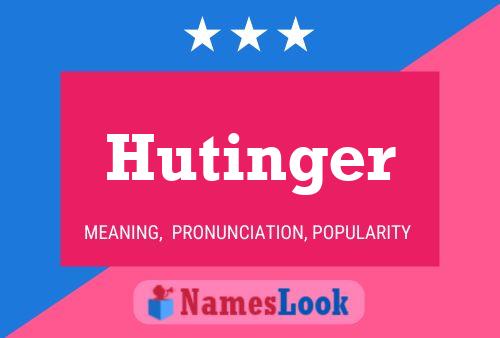 Hutinger Name Poster