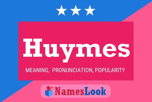 Huymes Name Poster