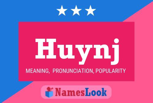 Huynj Name Poster