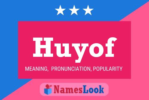 Huyof Name Poster