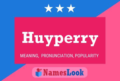 Huyperry Name Poster