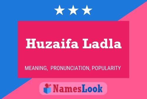 Huzaifa Ladla Name Poster