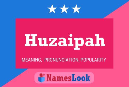 Huzaipah Name Poster