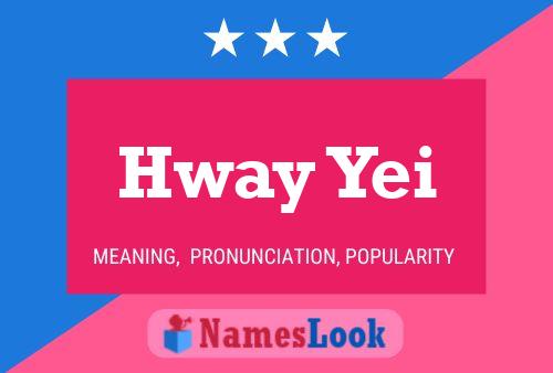 Hway Yei Name Poster