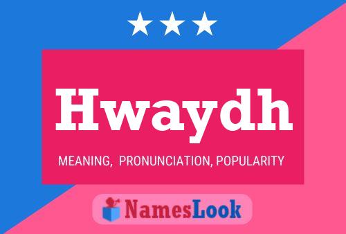 Hwaydh Name Poster