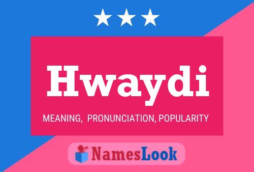 Hwaydi Name Poster