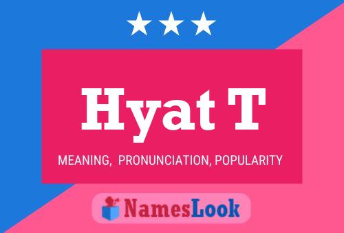 Hyat T Name Poster