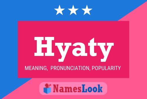 Hyaty Name Poster