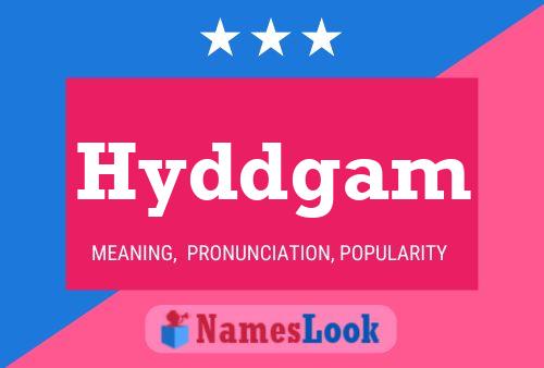 Hyddgam Name Poster